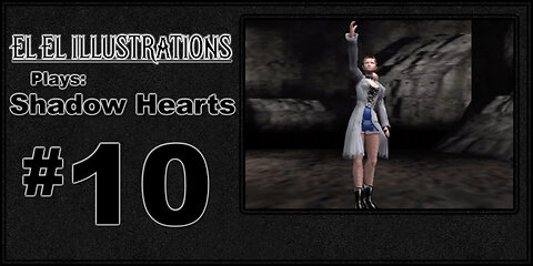 El El Plays Shadow Hearts Episode 10: Always Be Saving