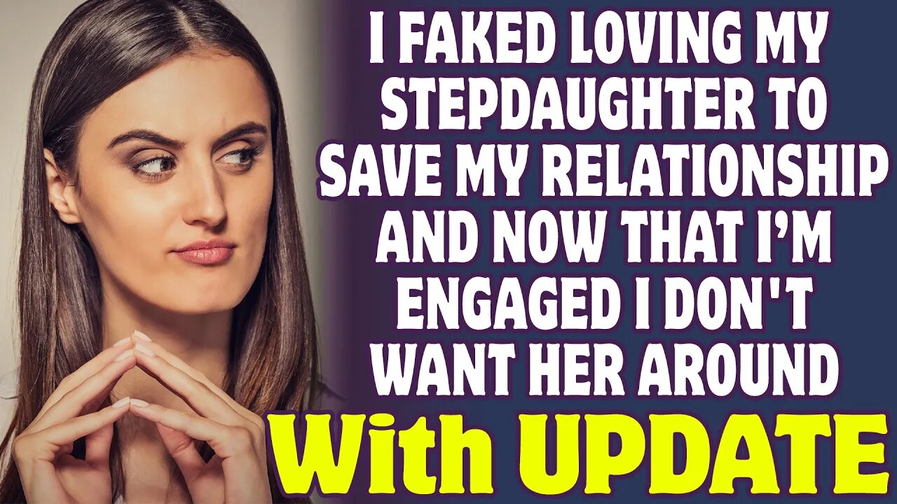 I Faked Loving My Stepdaughter To Save My Relationship Now I Don't Want Her Around - Reddit Stories