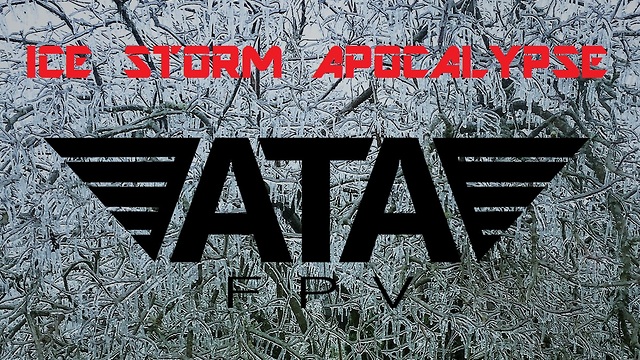 Ice Storm Apocalypse - ATA FPV