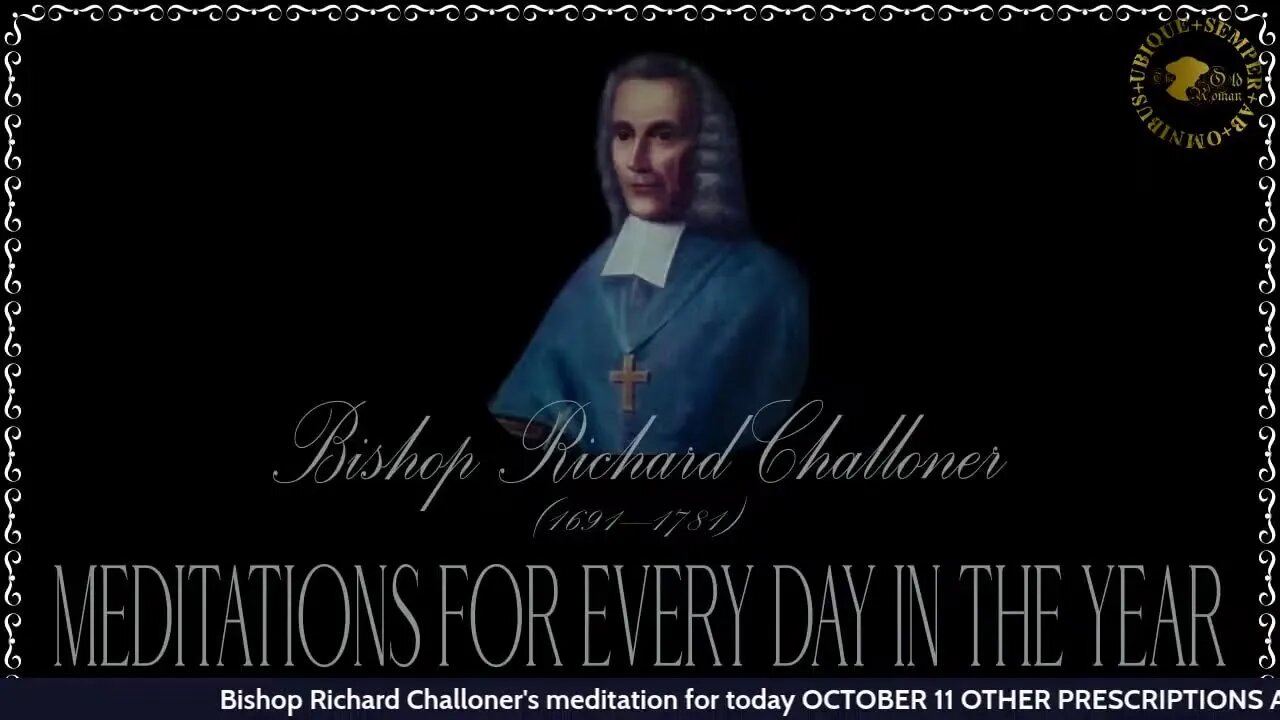 ✠Challoner Meditation: October 11th