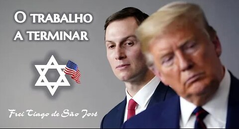 Trump no Poder - Caminho aberto ao ANTICRISTO : O SIONISMO E A NOVA ORDEM - Frei Tiago de São José