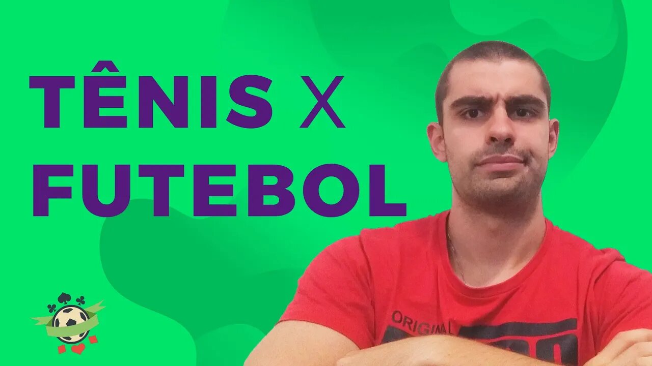 Trading em TÊNIS vs. trading em FUTEBOL: quais são as diferenças? Qual é MELHOR?