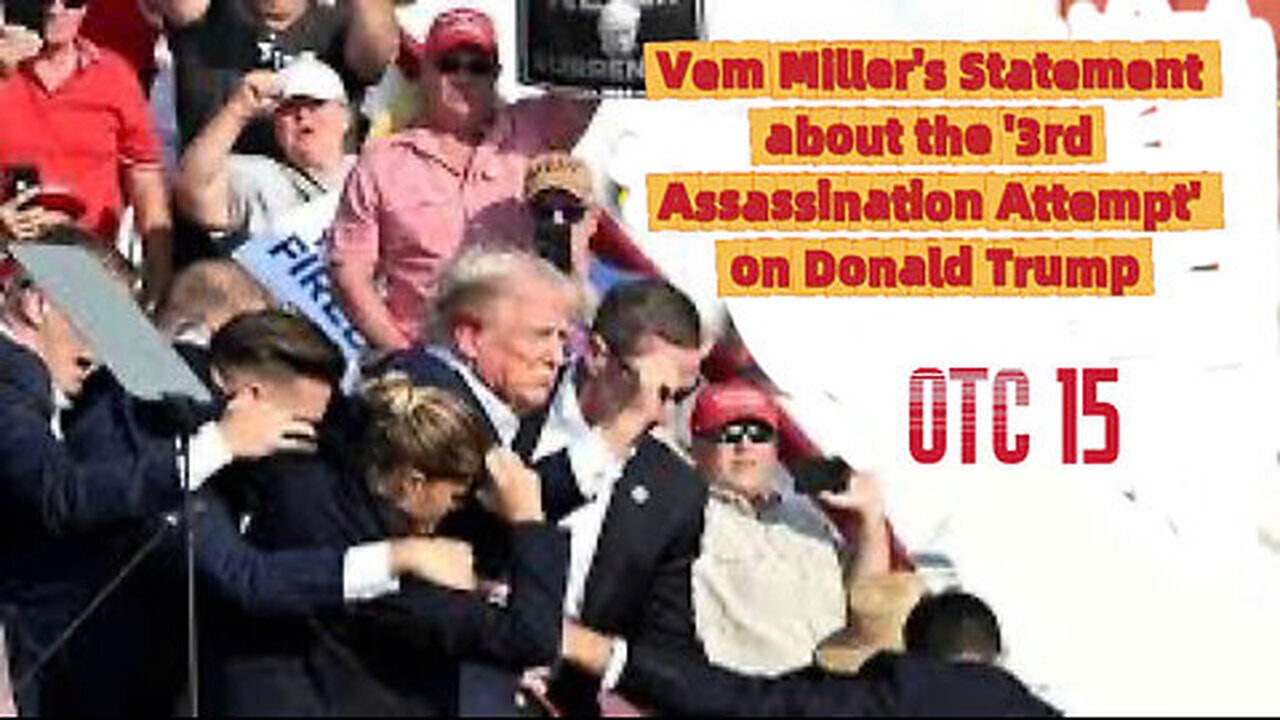 Vem Miller's Statement about the '3rd Assassination Attempt' on Donald Trump