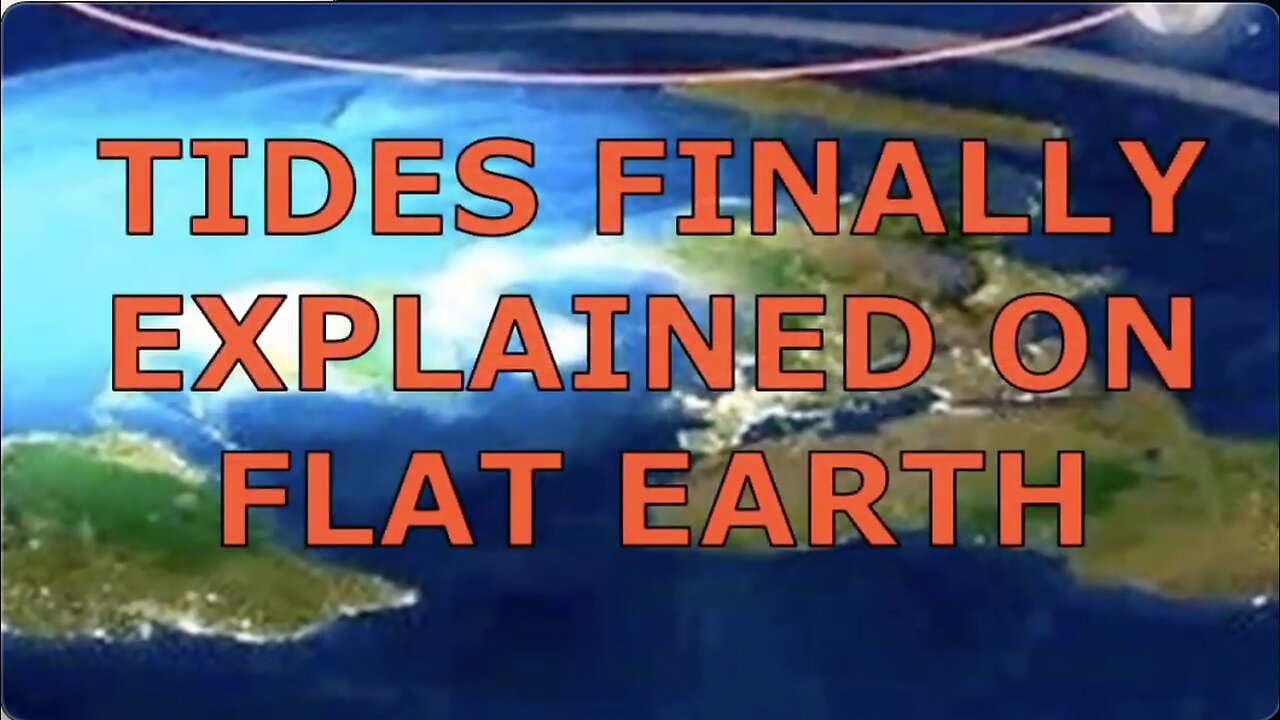 Tides on the FLAT EARTH