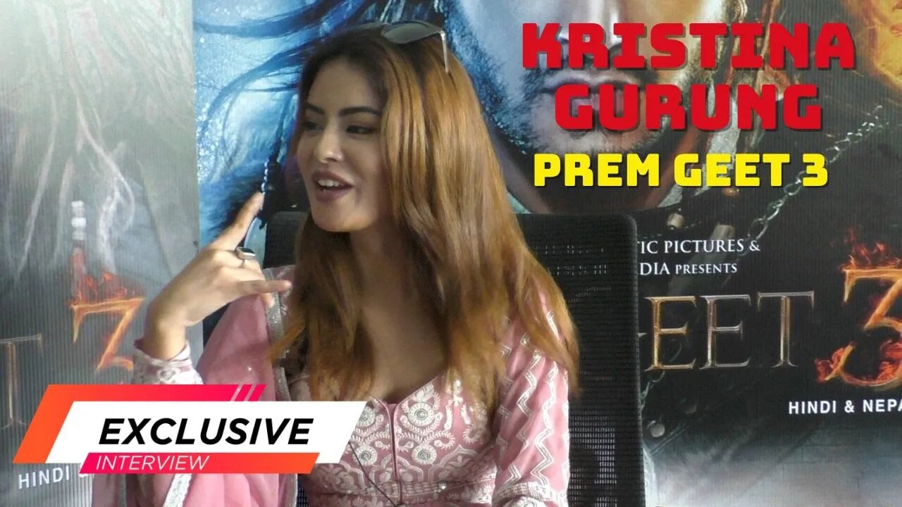 Kristina Gurung Exclusive Interview For Prem Geet 3