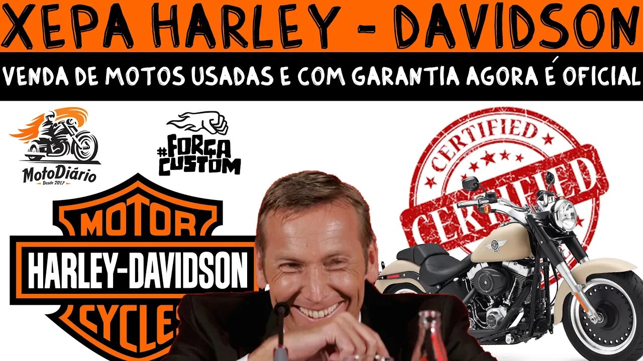 XEPA HARLEY-DAVIDSON: Vendas de motos USADAS e com GARANTIA agora é oficial