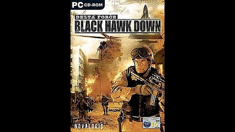 Delta Force: BHD playthrough : part 1 - Marka Breakdown