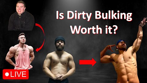 Men's Value Live #61: Is Dirty Bulking Worth it?