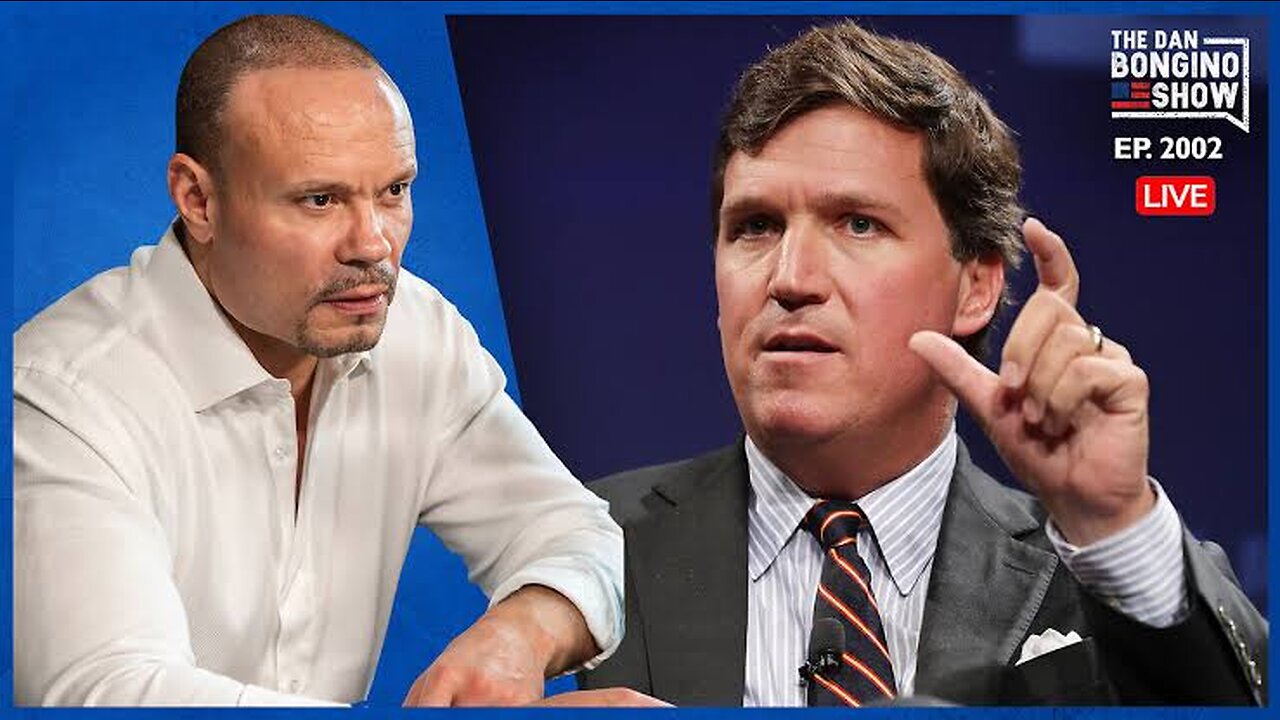 The Dan Bongino Show (Ep 2002) 🔴 An Interesting Turn in the Tucker Story