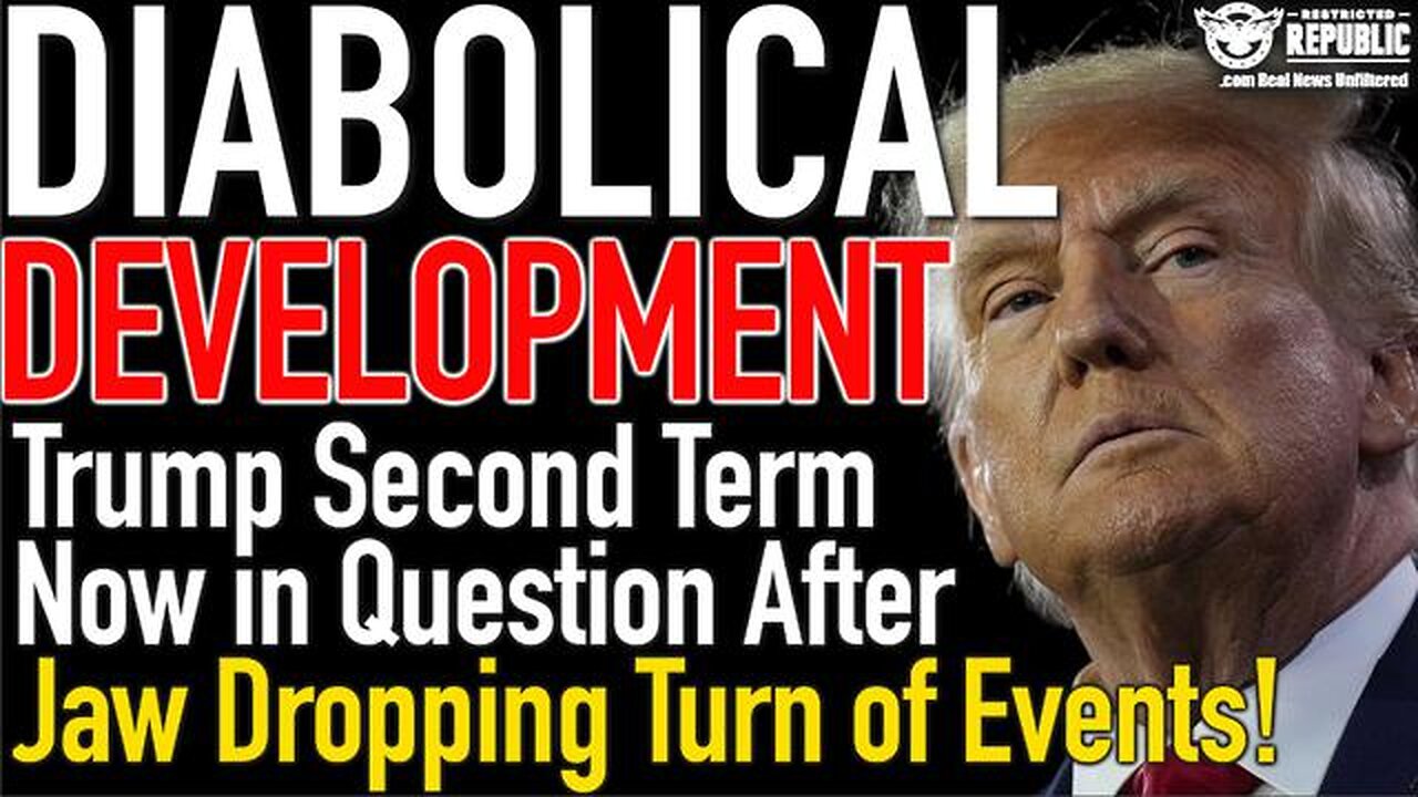 DIABOLICAL DEVELOPMENT! TRUMP SECOND TERM NOW IN QUESTION AFTER JAW DROPPING TURN OF EVENTS!