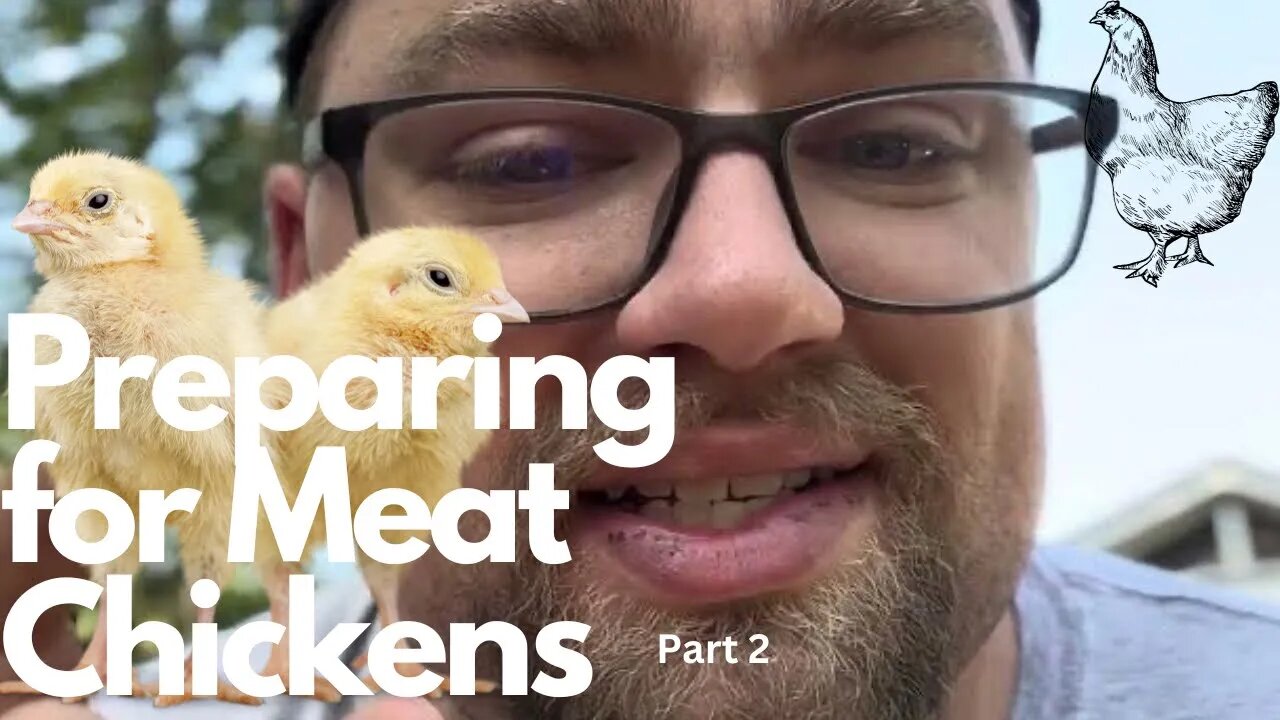 Preparing for Meat Chickens Part 2 | Sovereign Provisions Homestead