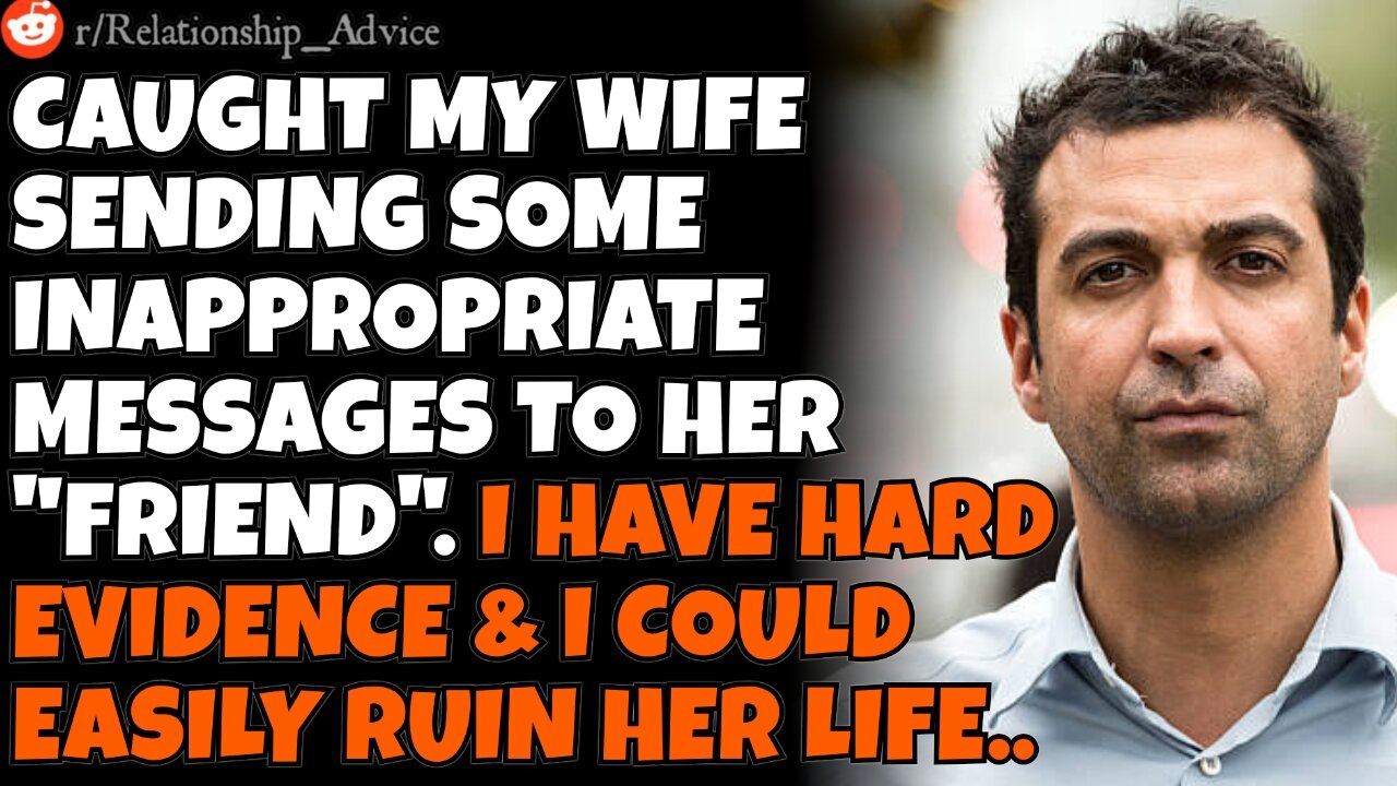 CHEATING WIFE was sending inappropriate messages to her "friend". I have the evidence & can ruin her