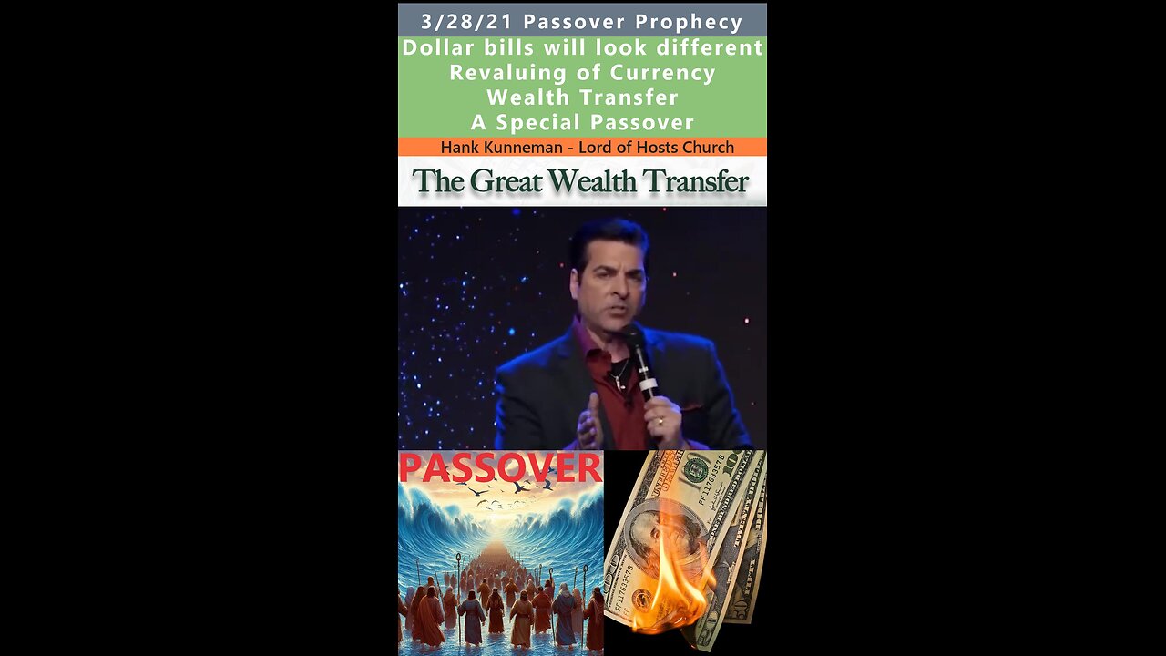 Wealth Transfer, Passover, Currency prophecy - Hank Kunneman 3/28/21