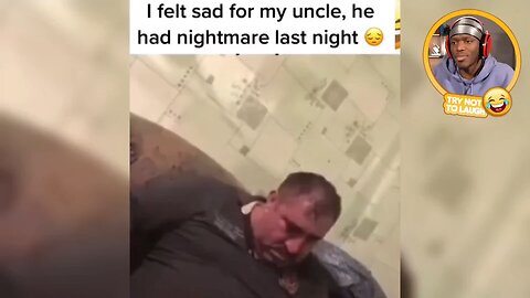 Uncle having nightmare