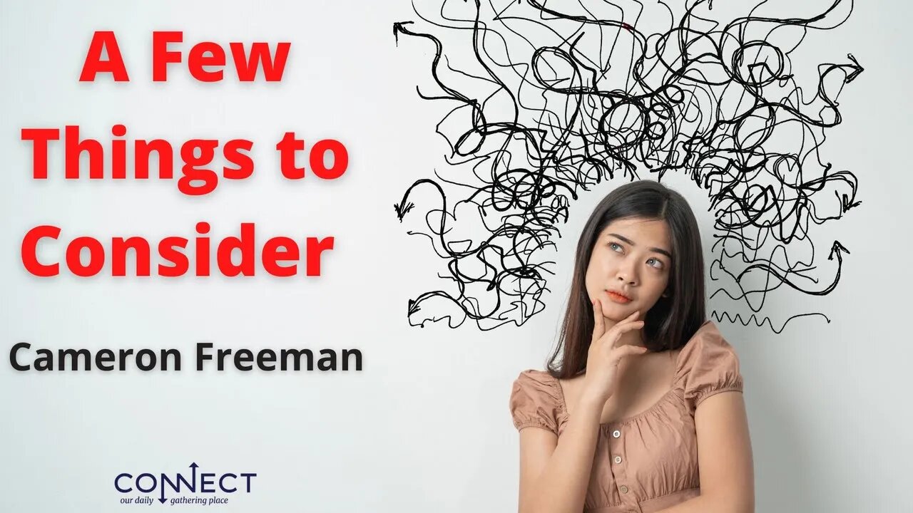"A Few Things to Consider" - Cameron Freeman - 8/5/2022