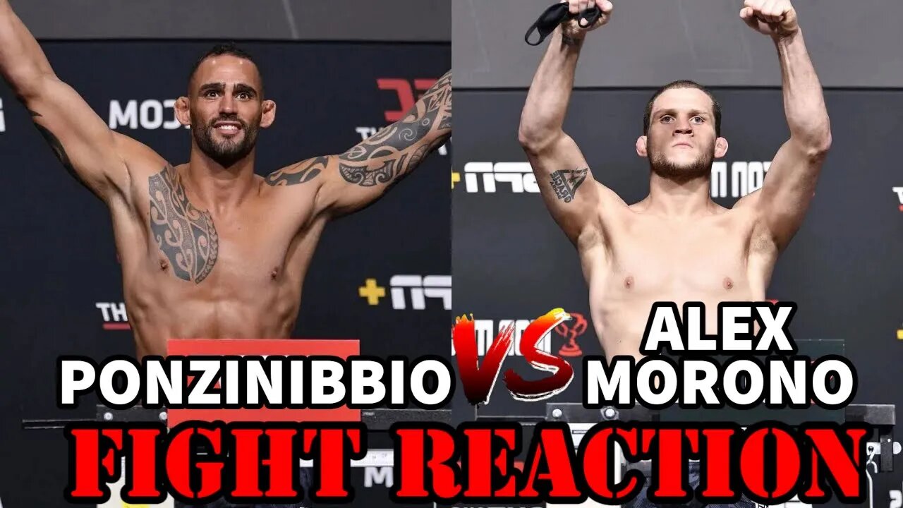 PONZINIBBIO VS ALEX MORONO(FIGHT REACTION)!!!