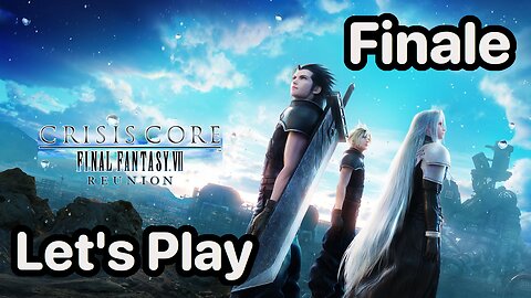 Blind Let's Play | Crisis Core Final Fantasy 7 Reunion - Finale