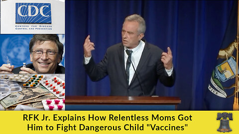 Robert F. Kennedy Jr. on Big Pharma, CDC, Bill Gates: 'These Are Criminal Enterprises'