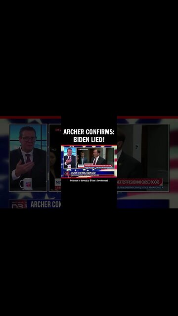 Archer Confirms: Biden Lied!