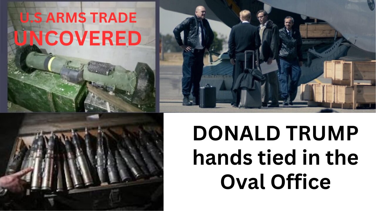 PRESIDENT TRUMP HANDS TIED / U.S ARMS TRADE UNCOVERED