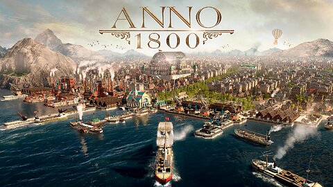 Anno 1800: The Beginning (Modded) pt.1