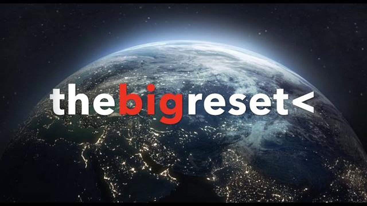 THE BIG RESET Plandemic Scamdemic "Great Reset" AMAZING Documentary (2022)