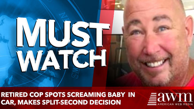 Retired Cop Spots Screaming Baby In Car, Makes Split-Second Decision