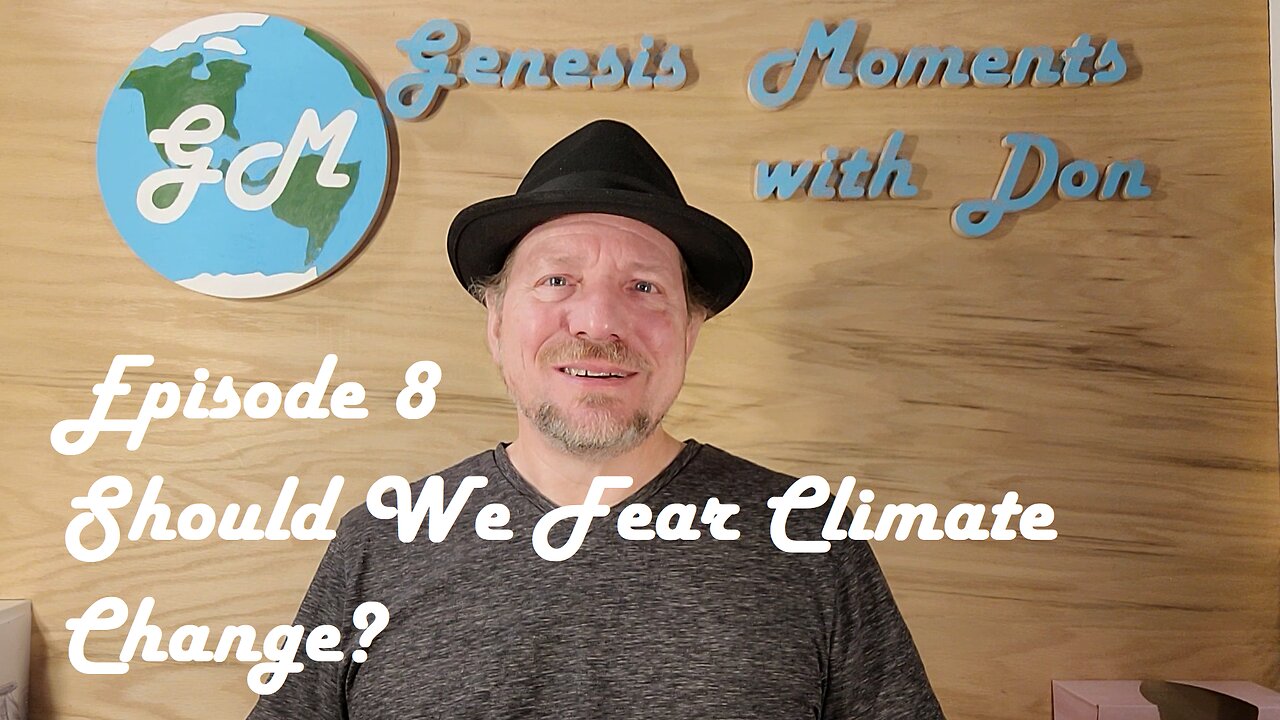 Ep 8 Should We Fear Climate Change?