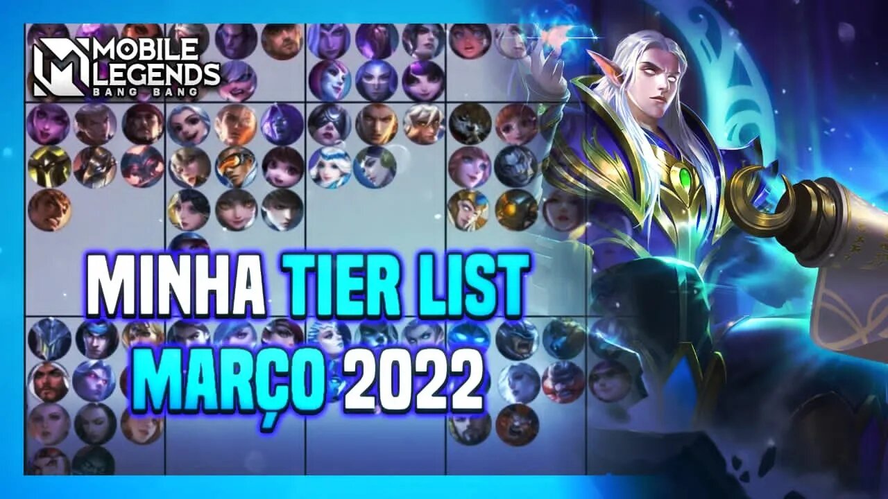 MINHA TIER LIST DE MARÇO 2022 | Mobile Legends