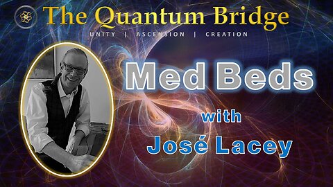 Med Beds - with José Lacey