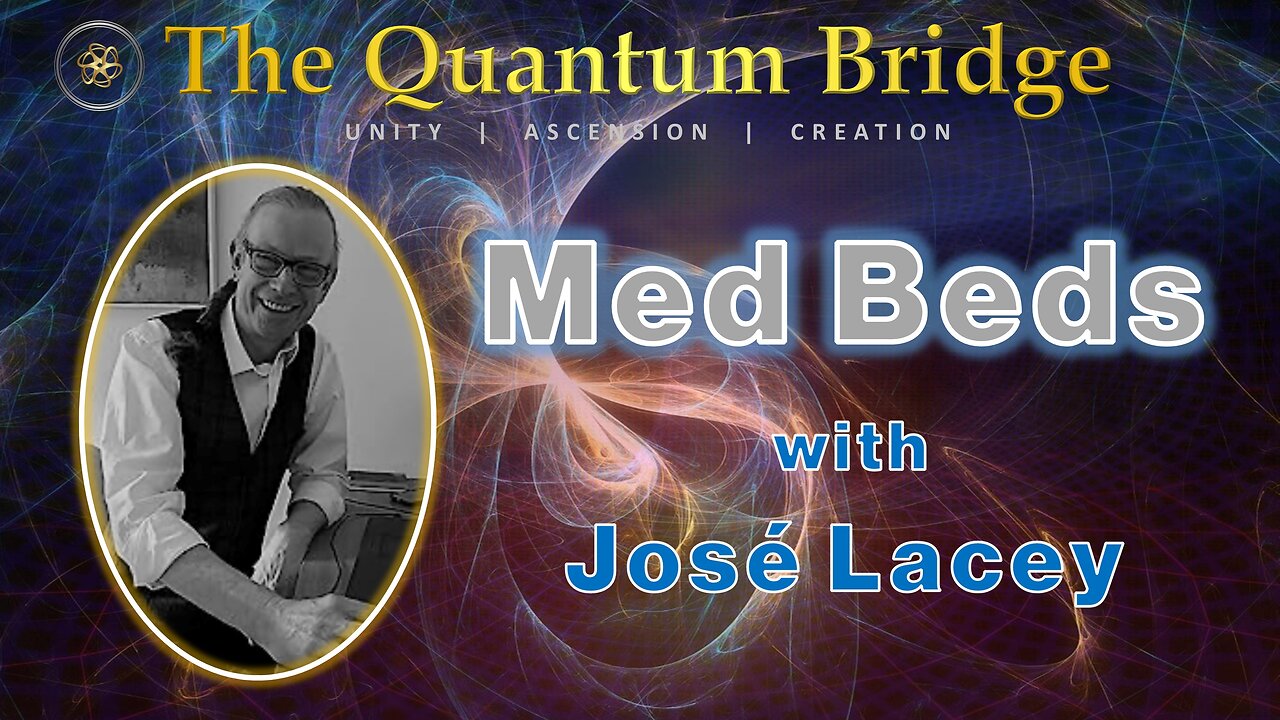 Med Beds - with José Lacey