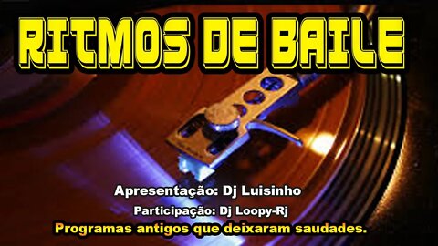 Ritmos de Baile Apresentação Dj Luisinho Participação Dj Loopy