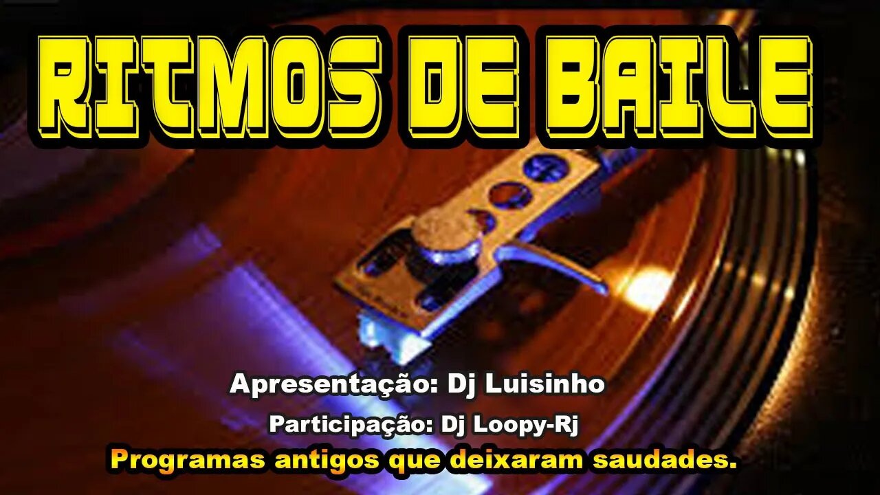 Ritmos de Baile Apresentação Dj Luisinho Participação Dj Loopy