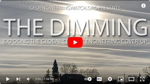 The Dimming, Full Length Climate Engineering Documentary ( GeoEngineering Watch )