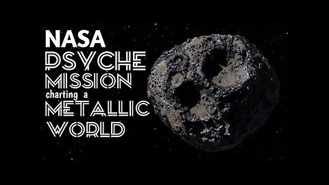 NASA Psyche Mission: Charting a Metallic World