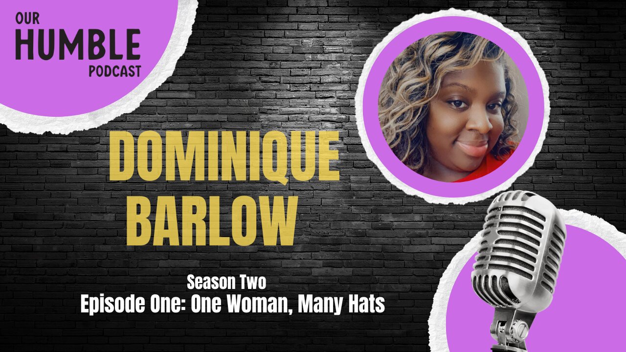 "One Woman, Many Hats" with Dominique Barlow