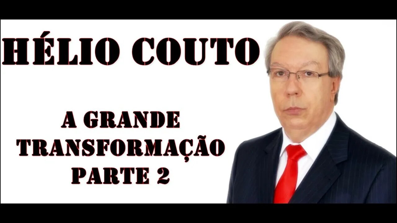⚛ Hélio Couto - A Grande Transformação II .