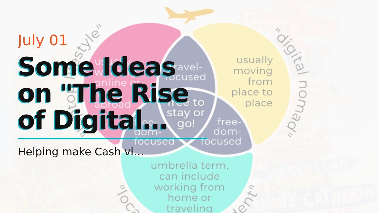 Some Ideas on "The Rise of Digital Nomads: How to Travel the World and Still Make a Living Onli...