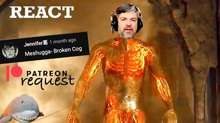 Meshuggah React | Broken Cog