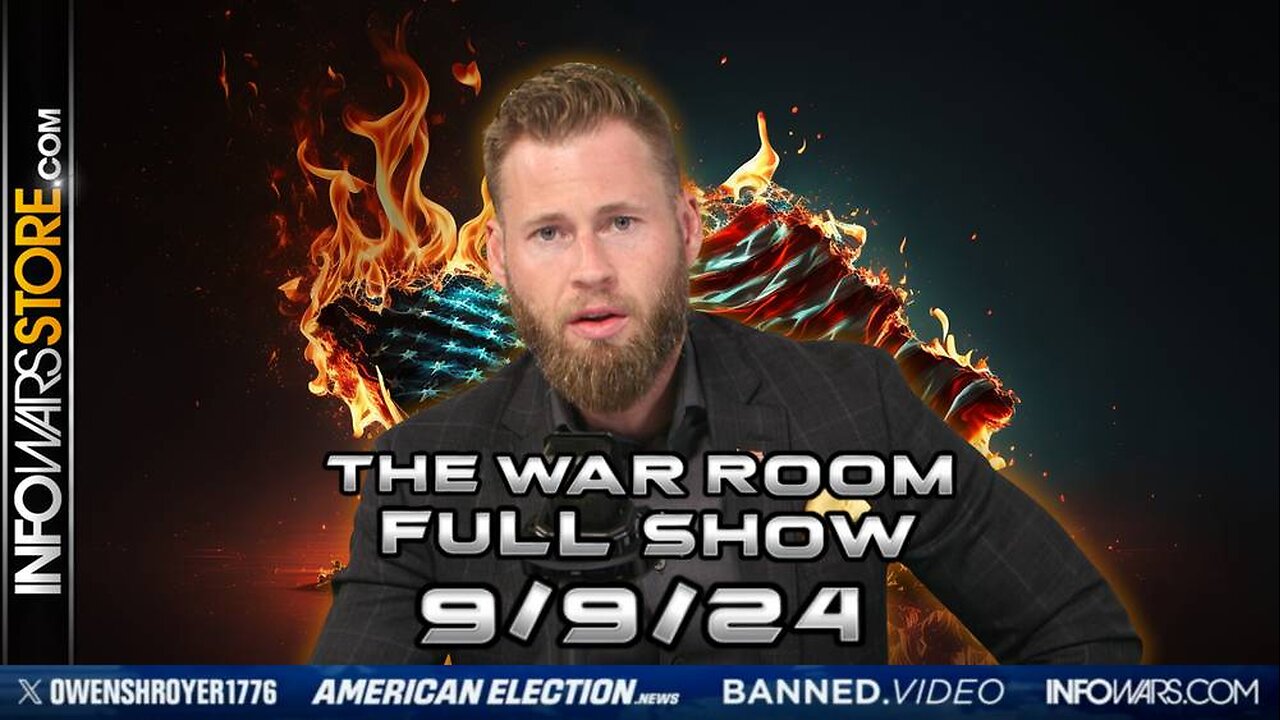 War Room With Owen Shroyer MONDAY FULL SHOW 9/9/24