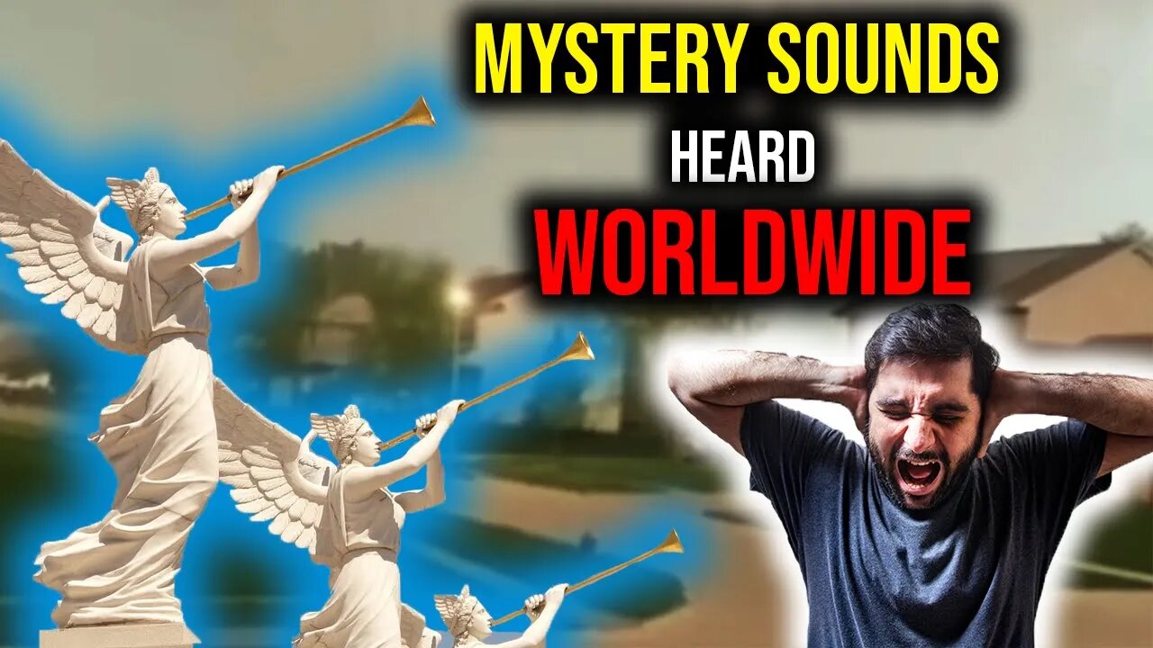 Sounds Coming from The Sky WORLDWIDE 2024, End Times Trumpets, Booms, and Mystery Sounds