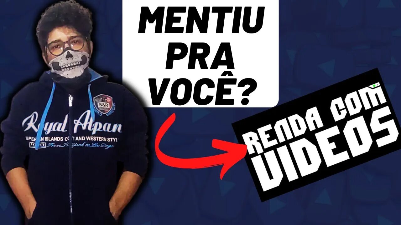 💲 RENDA COM VIDEOS MENTIU PRA VOCÊ 💲