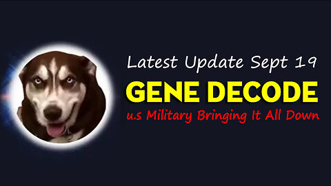 Gene Decode Latest Update Sept 19, 2023