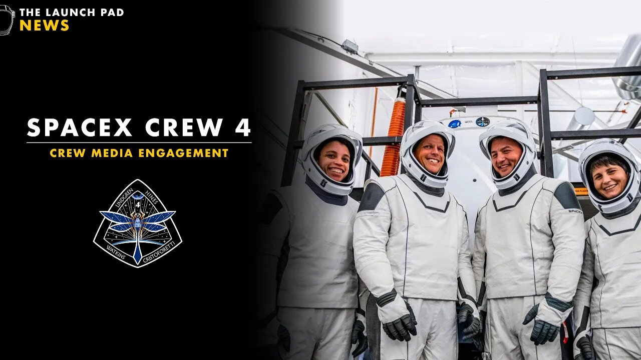 NASA SpaceX Crew 4 Media Engagement