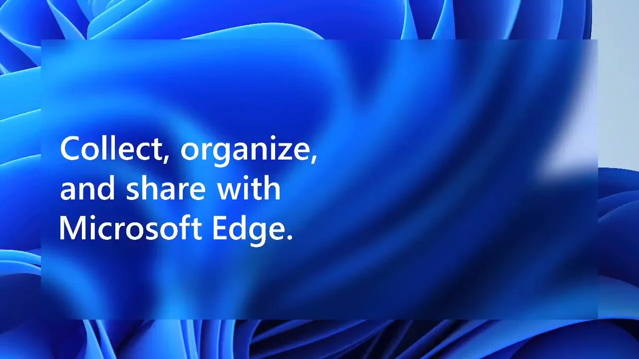 Collect and organize with Microsoft Edge | Windows 11