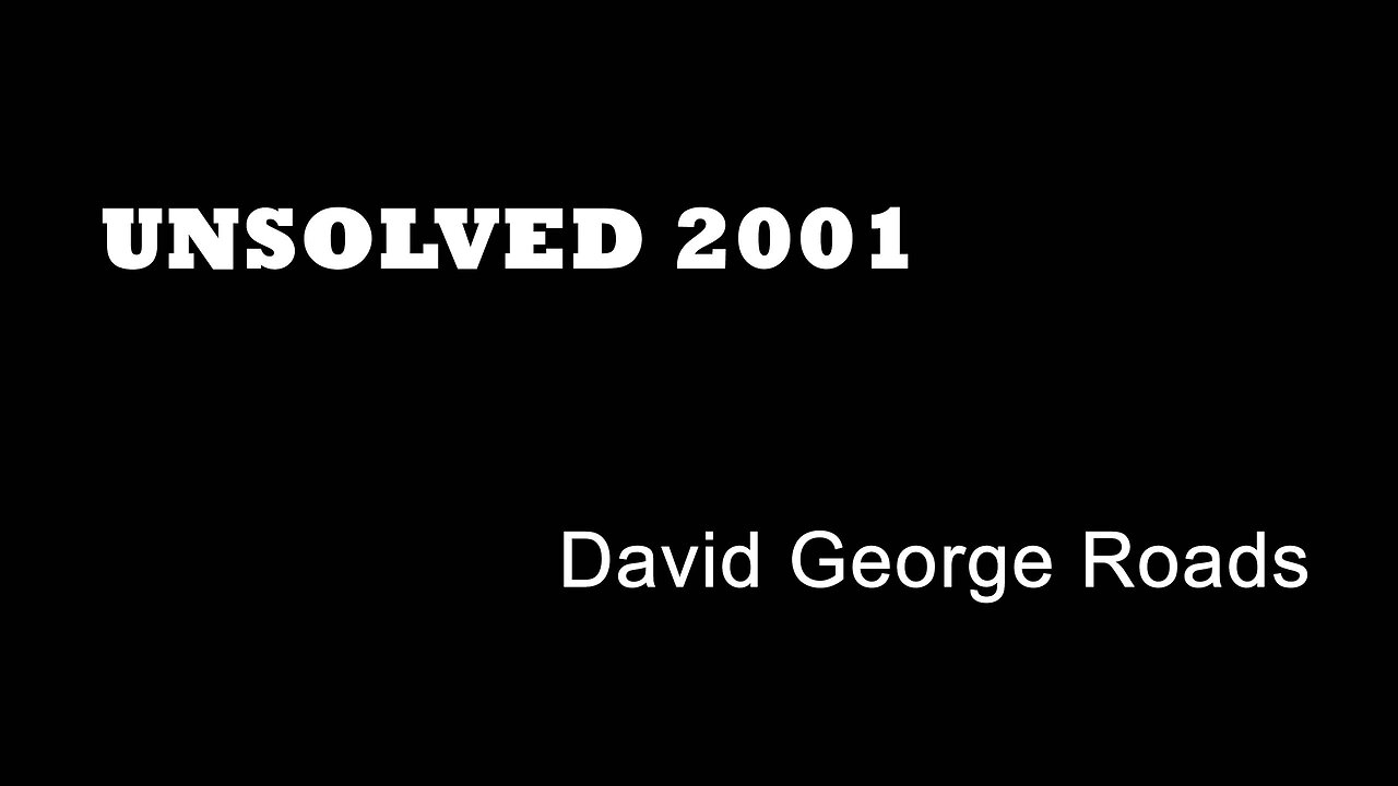 Unsolved 2001 - David George Roads - London Murders - Gun Murders - Assassinations - Real Crime