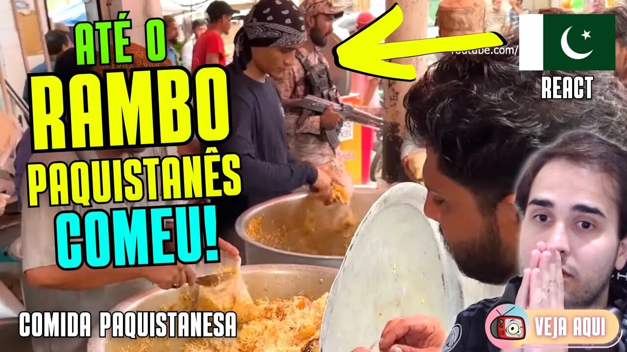 Até o RAMBO PAQUISTANÊS COMEU do ARROZ! Reagindo a COMIDAS DE RUA do PAQUISTÃO | Veja Aqui Reacts