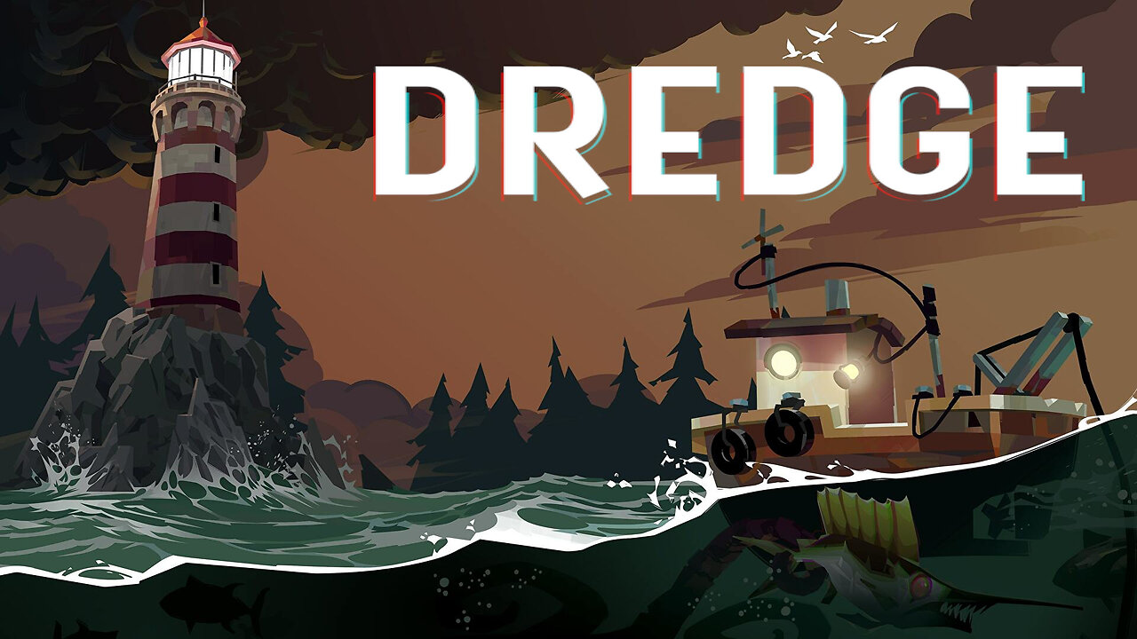 Dredge - Part 2