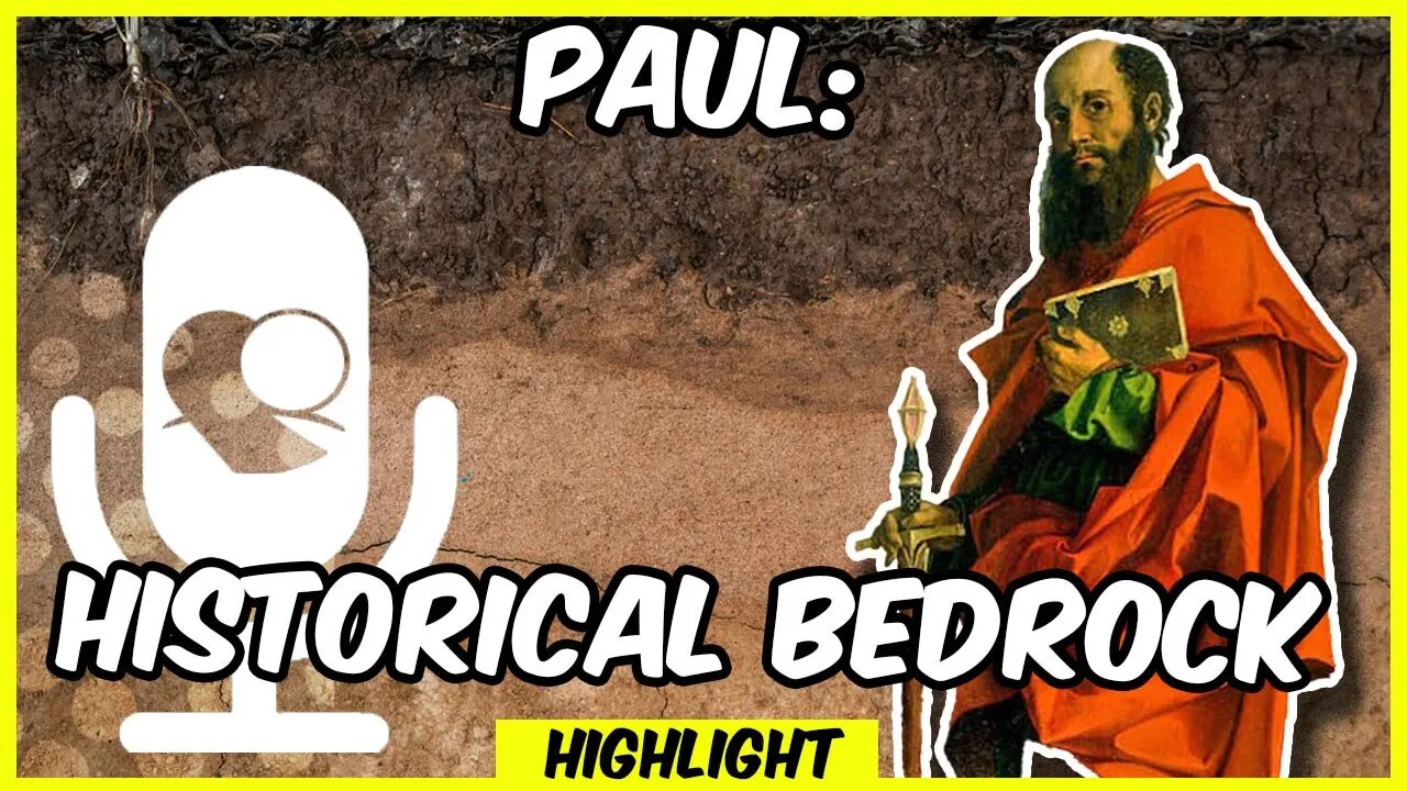 Paul as Historical Bedrock | Highlight