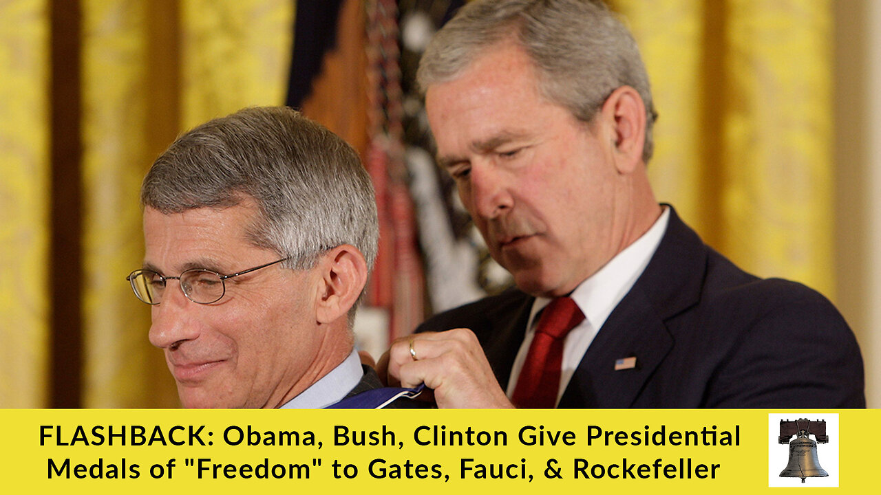 FLASHBACK: Obama, Bush, Clinton Give Presidential Medals of "Freedom" to Gates, Fauci, & Rockefeller